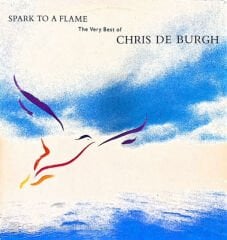 Chris de Burgh – Spark To A Flame (The Very Best Of Chris De Burgh) LP