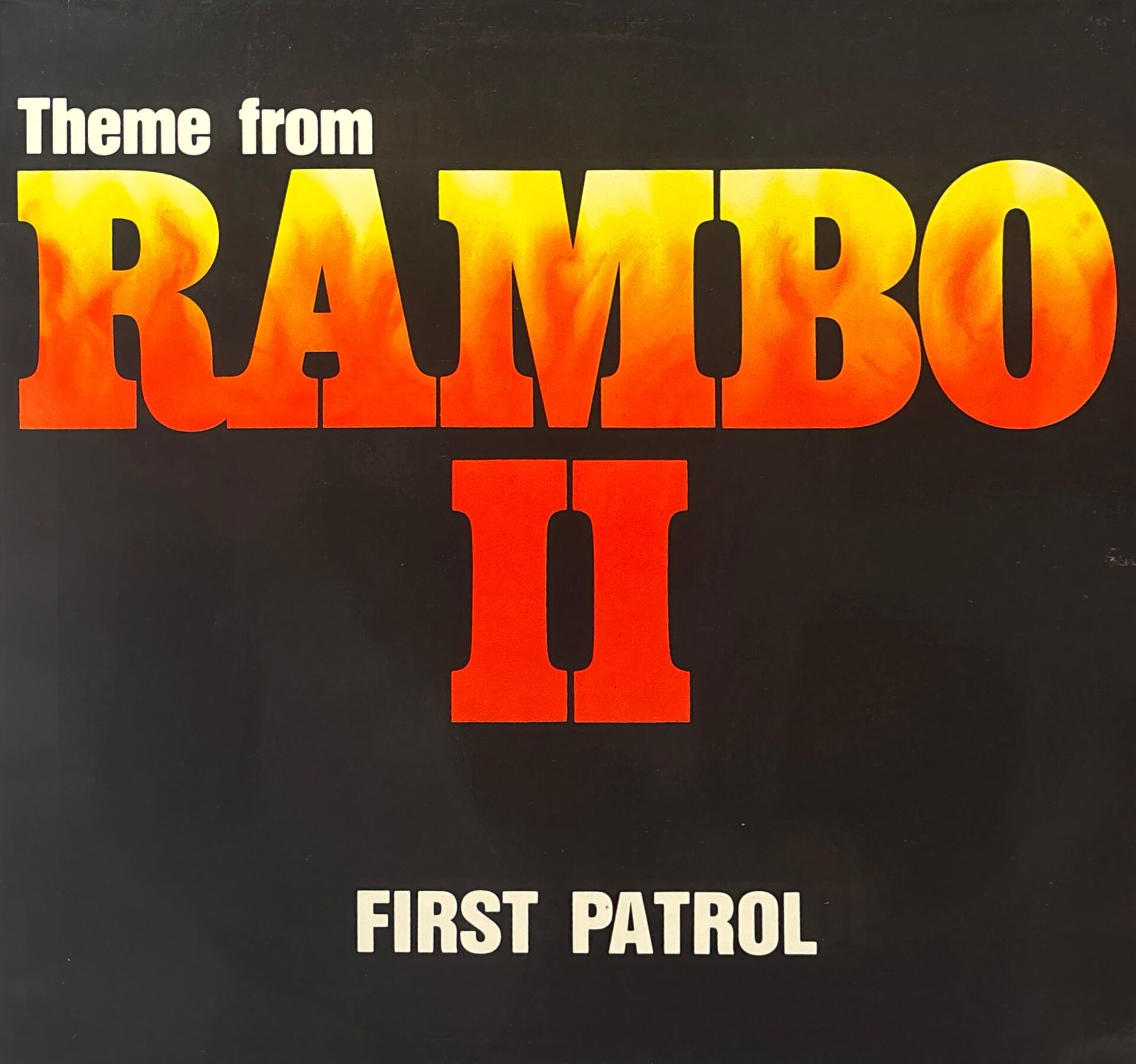 First Patrol – Theme From Rambo II MAXI