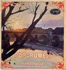 Hurşid Yenigün Orkestra Saz Ve Vokal Grubu – Türkü Ve Köçekçeleriyle - Pop-Rumeli LP