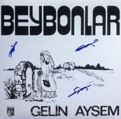 Beybonlar - Gelin Ayşem / Nenni 45lik ( Remastered )