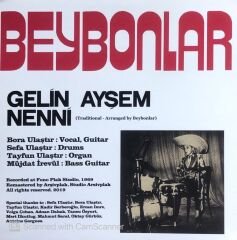 Beybonlar - Gelin Ayşem / Nenni 45lik ( Remastered )