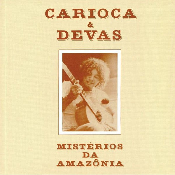 Carioca & Devas – Mistérios Da Amazônia LP