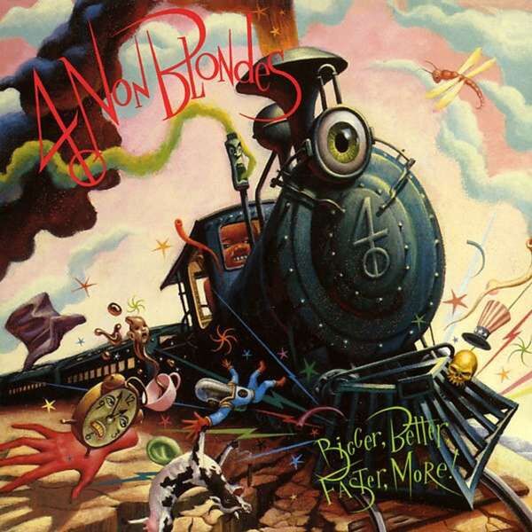4 Non Blondes - Bigger, Better, Faster, More! (25th Anniversary Edition)  LP