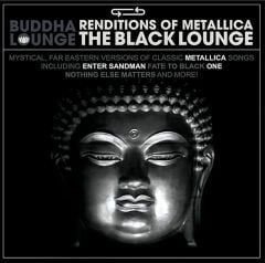 Buddha Lounge – Renditions Of Metallica - The Black Lounge LP
