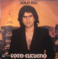 Toto Cutogno - Solo Noi / Liberi 45'lik