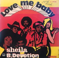 Sheila / B. Devotion - Love Me Baby / Love Me Baby ( Ens.)