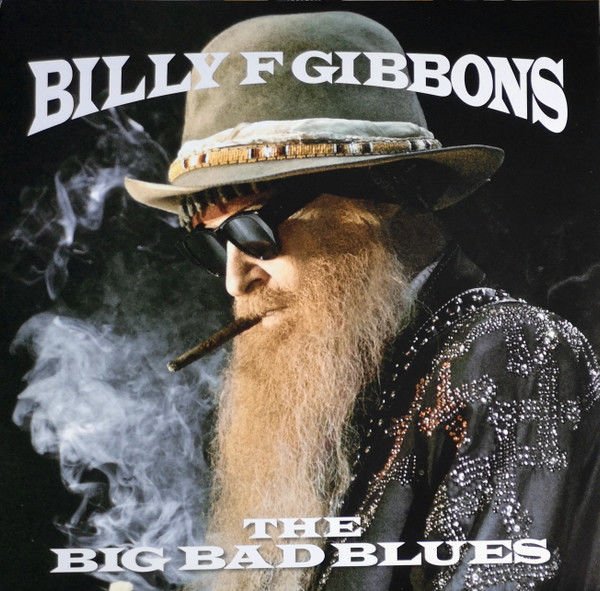 Billy F Gibbons* – The Big Bad Blues LP