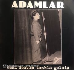 Adamlar – Eski Dostum Tankla Gelmiş LP