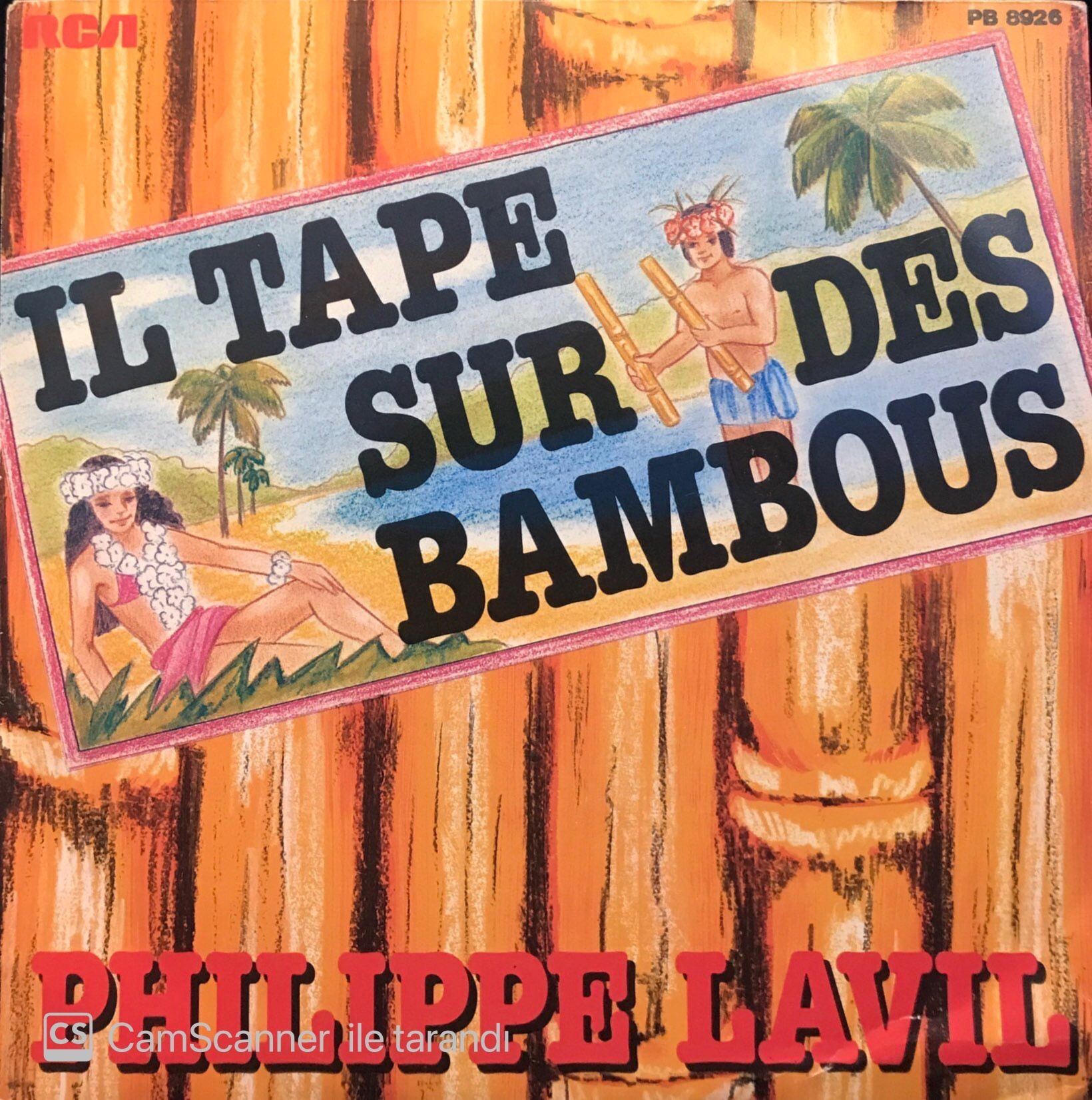 Philippe Lavil - Il Tape Sur Des Bambous / Tennis 45'lik