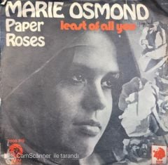 Marie Osmond - Paper Roses / Least Of All You 45'lik