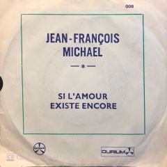 Jean - François Michael -Si L'Amour / Existe Encore 45'LİK