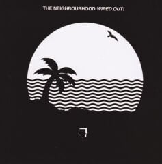 The Neighbourhood  – Wiped Out! LP