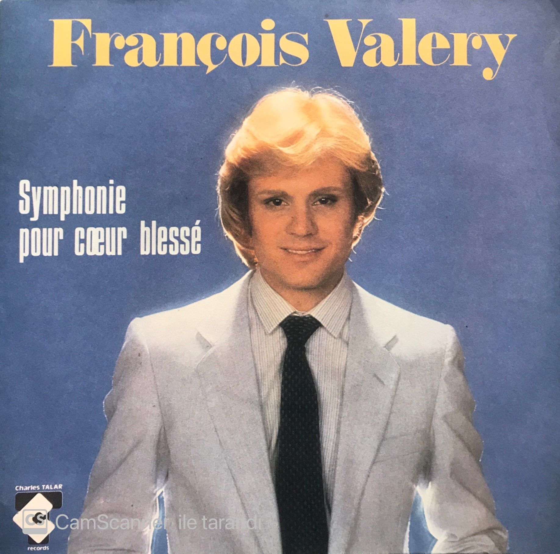 François Valery - Symphonie Pour Coeur Blesse / La Primiere Fois 45'lik