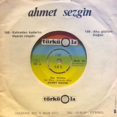 Ahmet Sezgin - Ahu Gözlüm / Düğün 45'lik