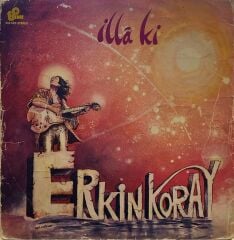 Erkin Koray – İlla Ki LP ( Sarı Plak )