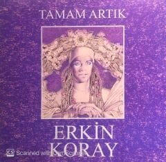 Erkin Koray – Tamam Artık ( Limitli Gri Renkli Plak ( LP