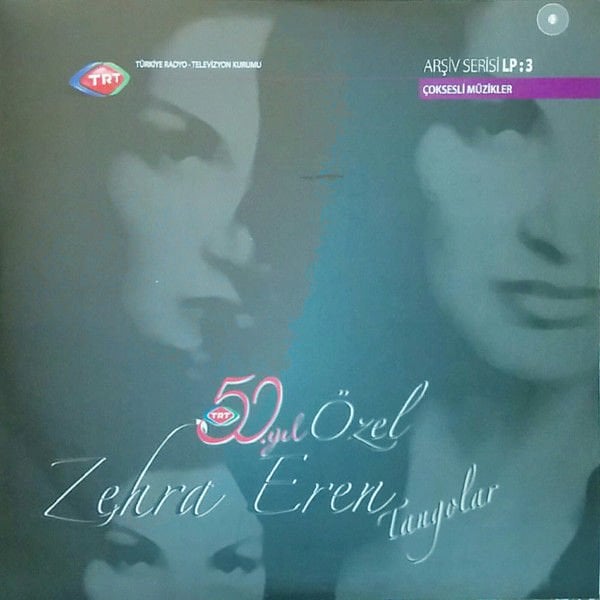 Zehra Eren – TRT 50. Yıl Özel ''Zehra Eren Tangolar'' Çoksesli Müzikler - Arşiv Serisi LP:3
