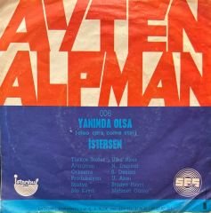 Ayten Alpman - Yanımda Olsa / İstersen 45'lik