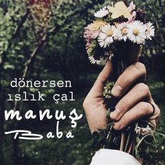 Manuş Baba - Dönersen Islık Çal LP