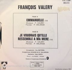 François Valery - Emmanuelle / Je Voudrais Qu'elle Ressemble A Ma Mere 45'lik