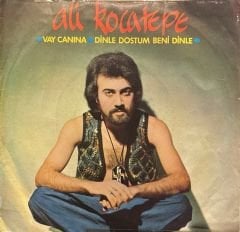 Ali Kocatepe - Vay Canına / Dinle Dostum Beni Dinle 45'lik
