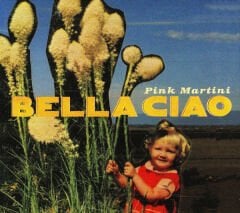 Pink Martini – Bella Ciao ( 10'' ) E.P