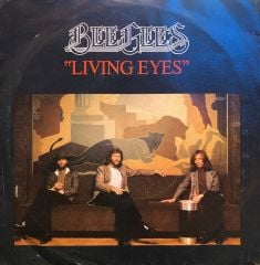 Bee Gees - Living Eyes / I Still Love You 45'lik