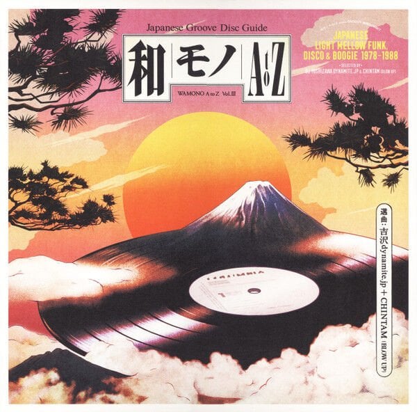 DJ Yoshizawa Dynamite.jp & Chintam – Wamono A To Z Vol. III (Japanese Light Mellow Funk, Disco & Boogie 1978​-​1988) LP