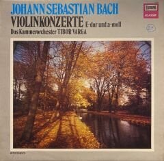 Johann Sebastian Bach, Violinkonzerte, E-dur un a-moll, Das Kammerorchester, Tibor Varga LP