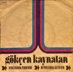 Gökçen Kayatan - Beyoğlu'nda Gezersin / Pencerenin Perdesini 45'lik