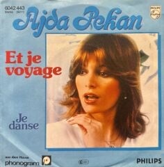 Ajda Pekkan - Et Je Voyage / Je Danse 45'lik