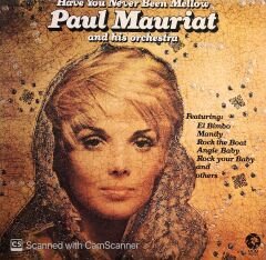 Paul Mauriat And His Orchestra – Have You Never Been Mellow LP