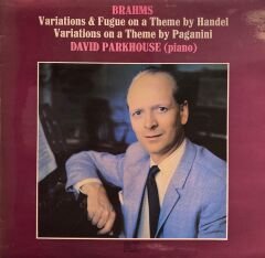 Brahms*, David Parkhouse – Variations & Fugue On A Theme By Handel - Variations On A Theme By Paganini LP