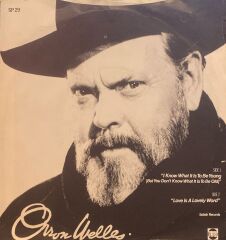 Orson Welles - I Know What It Is To Be Young / Love Is A lovely World 45'lik