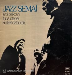 Erol Pekcan, Tuna Ötenel, Kudret Öztoprak – Jazz Semai LP