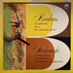 Brahms*, Stokowski* Conducting The Houston Symphony Orchestra – Symphony No. 3 In F Major, Opus 90 LP