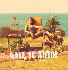 Gaye Su Akyol – Develerle Yaşıyorum LP