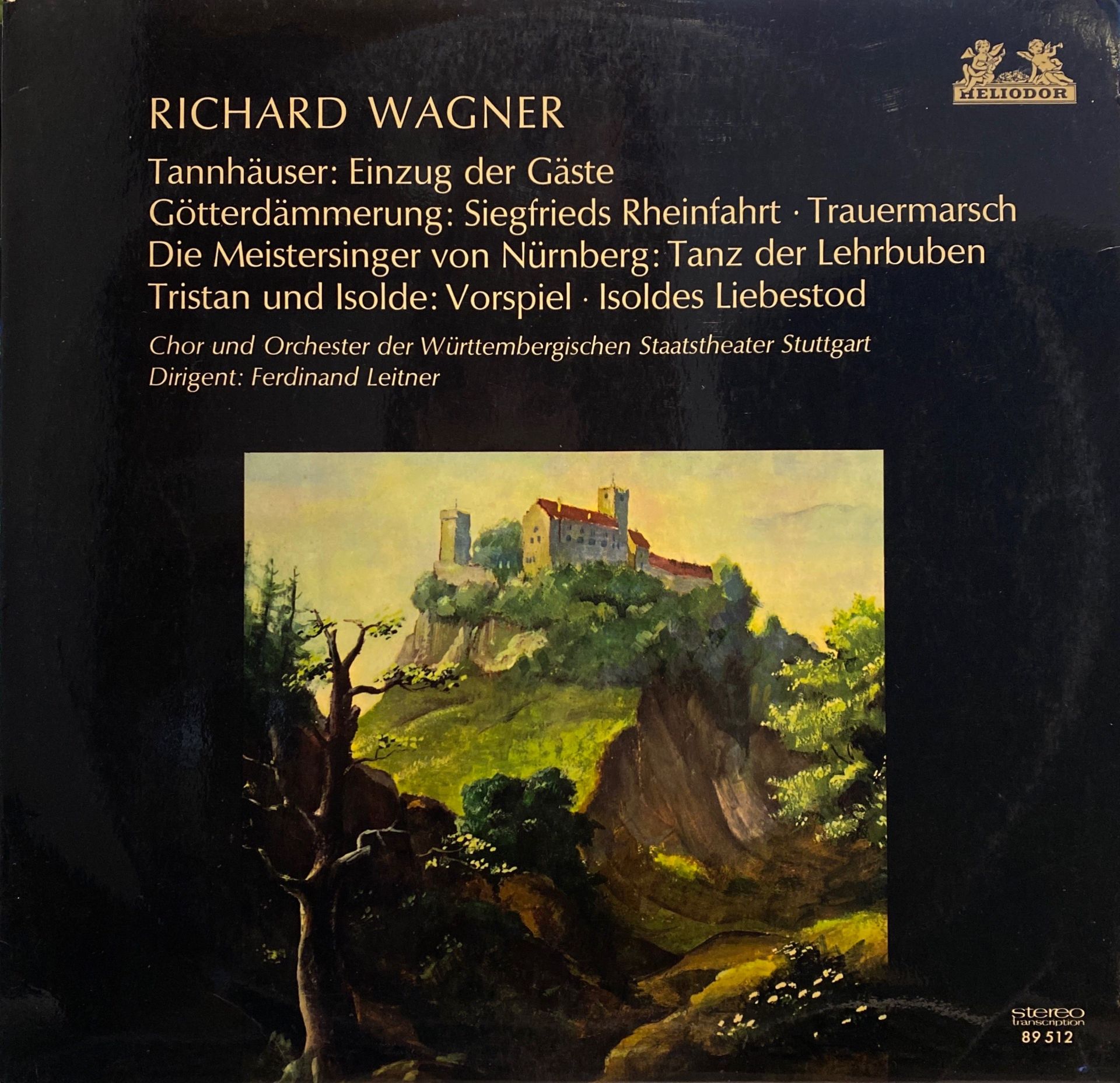 Richard Wagner, Chor* Und Orchester Der Württembergischen Staatstheater Stuttgart , Dirigent Ferdinand Leitner – Tannhäuser / Götterdämmerung / Die Meistersinger Von Nürnberg / Tristan Und Isolde LP