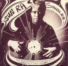 Sun Ra – Singles Volume 2 (The Definitive 45s Collection 1962-1991) LP