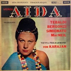 Verdi*, Tebaldi*, Bergonzi*, Simionato*, MacNeil*, Vienna Philharmonic*, Von Karajan* – Aida Highlights LP