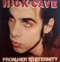 Nick Cave Featuring The Bad Seeds* – From Her To Eternity LP