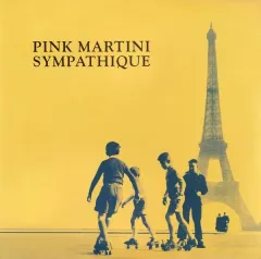 Pink Martini – Sympathique LP