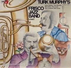 Turk Murphy's Frisco Jazz Band* – Turk Murphy's Frisco Jazz Band Live! LP