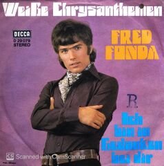 Fred Fonda - Weibe Chrysanthemen / Ich Bin In Gedanken Bei Dir 45lik