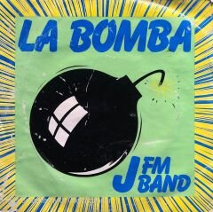 J. F. M. Band - La Bomba / La Bomba (Instrumental) 45lik