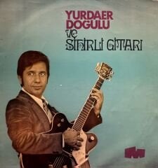 Yurdaer Doğulu – Ve Sihirli Gitarı LP