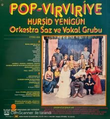 Hurşid Yenigün Orkestra Saz Ve Vokal Grubu – Pop Vırvıriye LP