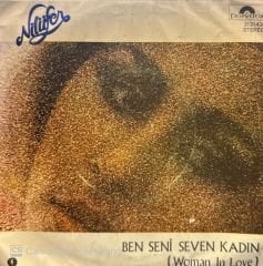 Nilüfer - Ben Seni Seven Kadın ( Woman In Love ) / Kime Küseyim 45'lik