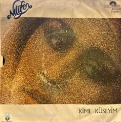 Nilüfer - Ben Seni Seven Kadın ( Woman In Love ) / Kime Küseyim 45'lik