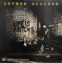 Luther Allison – Life Is A Bitch LP